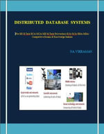 DISTRIBUTED DATABASE SYSTEMS : For BE/B.TECH/BCA/MCA/ M.TECH/Diploma/B.Sc/M.Sc/MA/ BA/Competitive Exams & Knowledge Seekers - VIKRAMAN N