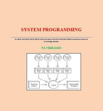 SYSTEM PROGRAMMING : For BE/B.TECH/BCA/MCA/ M.TECH/Diploma/B.Sc/M.Sc/MA/ BA/Competitive Exams & Knowledge Seekers - VIKRAMAN N