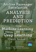 AIRLINE PASSENGER SATISFACTION Analysis and Prediction Using Machine Learning and Deep Learning with Python - Vivian Siahaan