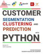 CUSTOMER SEGMENTATION, CLUSTERING, AND PREDICTION WITH PYTHON - Vivian Siahaan