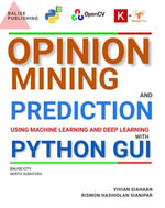 Opinion Mining And Prediction Using Machine Learning and Deep Learning With Python Gui - Vivian Siahaan
