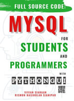 FULL SOURCE CODE : MYSQL FOR STUDENTS AND PROGRAMMERS WITH PYTHON GUI - Vivian Siahaan