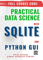 FULL SOURCE CODE : PRACTICAL DATA SCIENCE WITH SQLITE AND PYTHON GUI - Vivian Siahaan