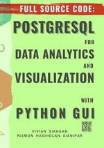 FULL SOURCE CODE : POSTGRESQL FOR DATA ANALYTICS AND VISUALIZATION WITH PYTHON GUI - Vivian Siahaan