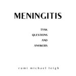 Meningitis : Things You Should Know (Questions and Answers) - Rumi Michael Leigh