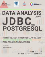 DATA ANALYSIS USING JDBC AND POSTGRESQL WITH OBJECT-ORIENTED APPROACH AND APACHE NETBEANS IDE - Vivian Siahaan