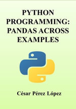PYTHON PROGRAMMING : PANDAS ACROSS EXAMPLES - CESAR PEREZ LOPEZ