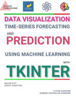 DATA VISUALIZATION, TIME-SERIES FORECASTING, AND PREDICTION USING MACHINE LEARNING WITH TKINTER - Vivian Siahaan
