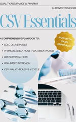 CSV Essentials : Quality Assurance in Pharma - Ludovico Dragoni