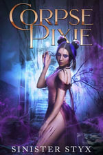 Corpse Pixie - Sinister Styx