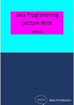 Java Programming : Lecture Note - Taeho Jo