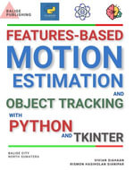 FEATURES-BASED MOTION ESTIMATION AND OBJECT TRACKING WITH PYTHON AND TKINTER - Vivian Siahaan