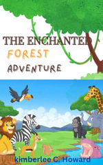 The enchanted forest adventure - Kimberlee C. Howard
