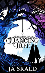 The Dancing Tree : MM Romance in an Epic Dark Fantasy Thriller - J.A. Skald