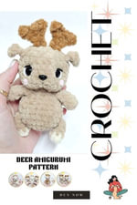 Crochet Pattern Deer - Amigurumi PDF Tutorial in English | DIY Plush Toy Design : Step-by-Step Deer Crochet Pattern for Amigurumi Enthusiasts - Digital PDF Download for Handmade Crafts - Guruge Chandradasa