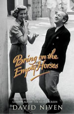 Bring on the Empty Horses (Hodder Great Reads - David Niven