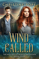 Wind Called : A Witch Romance - Christine Pope