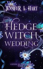 Hedge Witch Wedding : Coven of Crestmont - Jennifer L. Hart