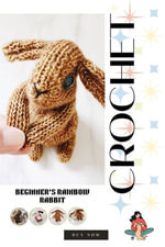 Chibi Bun Crochet Pattern - Cute & Easy Amigurumi Bunny : Beginner-Friendly No-Sew Plush Bunny with Step-by-Step Instructions - Guruge Chandradasa