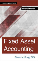 Fixed Asset Accounting : Seventh Edition - Steven Bragg