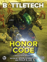 BattleTech: Honor Code : (A BattleTech Anthology) - Jason Schmetzer