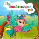 The Bundersnooper Tale - BRAD G. GARBER