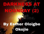 DARKNESS AT NOONDAY (2) - Esther Okojie Okojie