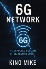 6G Network : The Expected Rollout of 6G Around 2030 - Kingsley chibundu
