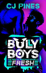 Bully Boys : Fresh | MM Enemies to Lovers College Bully Romance [Steamy Cover] - CJ Pines