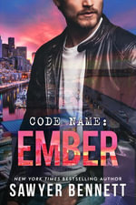 Code Name : Ember - Sawyer Bennett