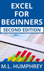 Excel for Beginners : Second Edition - M.L. Humphrey