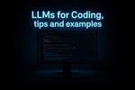 LLMs for Coding, tips and examples : coding - Carabelea Andrei