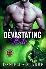 A Devastating Bite : Werewolf Motorcycle Club : Book 8 - Daniella Starre