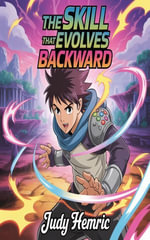 The Skill That Evolves Backward : a Litrpg - Judy Hemric