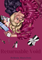Returnable Void - Belinda Blanchett