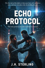 Echo Protocol : The only person you can't outrun is yourself. - J.H. Sterling