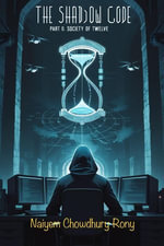 The Shadow Code : PART II: The Society of Twelve - Naiyem Chowdhury Rony