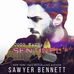 Code Name : Sentinel - Sawyer Bennett