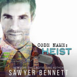 Code Name : Heist - Sawyer Bennett