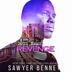 Code Name : Revenge - Sawyer Bennett