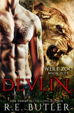 Devlin : Were Zoo : Book 5 - R. E. Butler