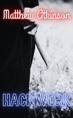 Hackwork : A Short Story - Matthew Atkinson
