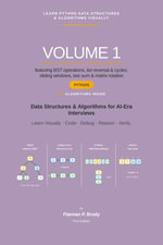 Learn Python Data Structures & Algorithms Visually - Volume 1 : Data Structures & Algorithms for AI-Era Interviews - Flannan P. Brody