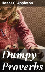 Dumpy Proverbs : Dumpy Books for Children #24 - Honor C. Appleton