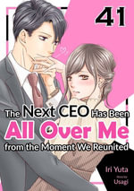 The Next CEO Has Been All Over Me from the Moment We Reunited (41) - IRI YUTA