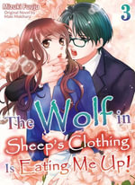The Wolf in Sheep's Clothing Is Eating Me Up! (3) - MIZUKI FUUJU
