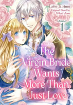 The Virgin Bride Wants More Than Just Love (1) - Latte Kirimu