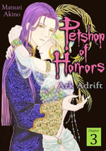 Petshop of Horrors - Ark Adrift - (3) - MATSURI AKINO
