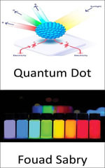 Quantum Dot : Forget your 4K ultra high-definition TV, the quantum leaps into vivo imaging including live cell, blood cancer assay, cancer detection and treatment - Fouad Sabry