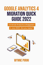 Google Analytics 4 Migration Quick Guide 2022 : Universal Analytics disappears in July 2023 - are you ready? - Wynne Pirini